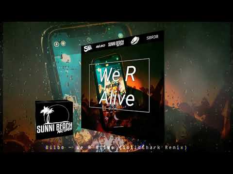 Bilbo - We R Alive (SolidShark Remix)