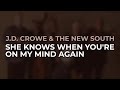 J.D. Crowe & The New South - She Knows When You're On My Mind Again (Official Audio)