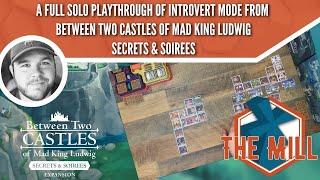 A Full Solo Playthrough of Introvert Mode from Between Two Castles of Mad King Ludwig S&S - The Mill