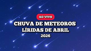 AO VIVO - CHUVA DE METEOROS LÍRIDAS  2026 - CONTAGEM DE METEOROS