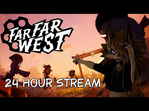 24 Hours of Far Far West | VOD Part 2