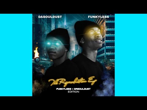 Funkyless, Da SoulDust - We Need to Slow Down