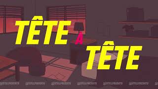 Tête-à-tête Music Video