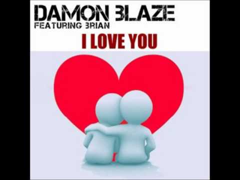 Damon Blaze Feat. Brian I Love You