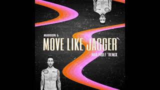 Moves Like Jagger - Maroon 5 ( MaX WolF Remix )