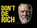 Andrew Carnegie: If You're Over 50, This Is The Only Legacy That Matters