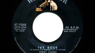 1957 HITS ARCHIVE: Ivy Rose - Perry Como (45 single version)
