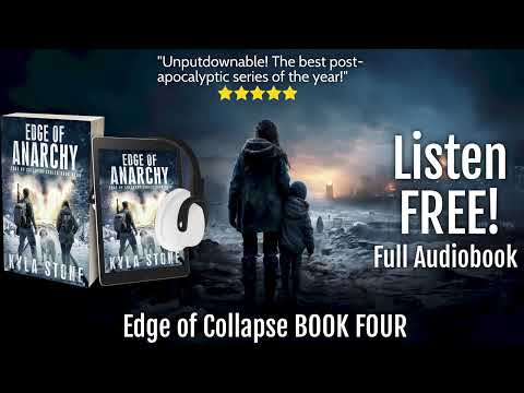 EDGE OF ANARCHY: Post-Apocalyptic Sci-Fi Thriller Audiobook FULL LENGTH (Edge of Collapse Book Four)