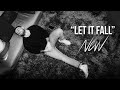 Nevv Let It Fall ONE TAKE