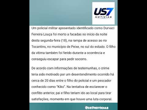 Policial Militar aposentado é morto a facadas e filho fica ferido após discussão,em Peixe,Tocantins.