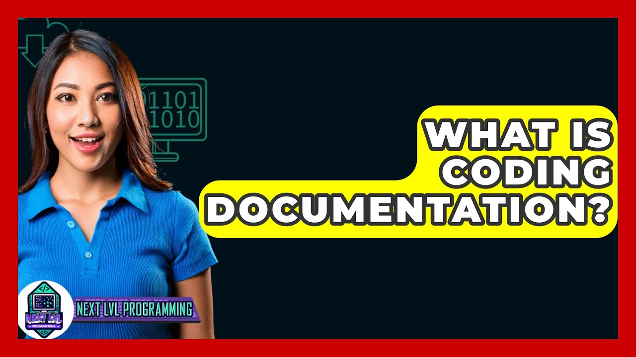 What Is Coding Documentation? - Next LVL Programming