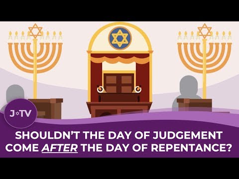 Shouldn't the Day of Judgement come AFTER the Day of Repentance?!