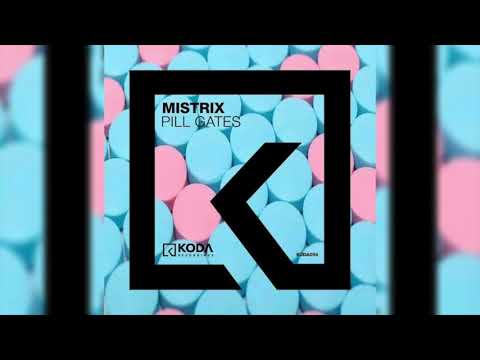Mistrix - Pill Gates (Original Mix) [Koda Recordings]