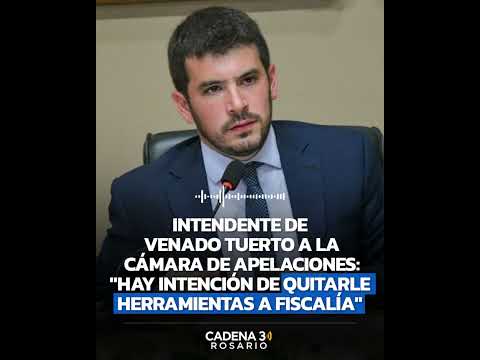 intendente de Venado Tuerto:  "Hay intención de quitarle herramientas a Fiscalía"