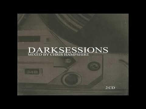 VA - Dark Sessions (CD 1) - mixed by Chris Hampshire