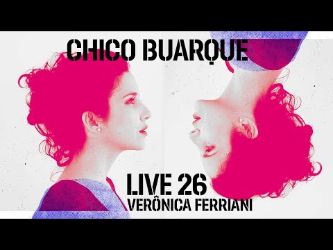 Verônica Ferriani | LIVE 06/11 | TEMA: CHICO BUARQUE