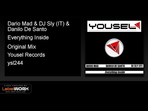 Dario Mad & DJ Sly (IT) & Danilo De Santo - Everything Inside (Original Mix)