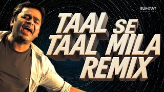 Download lagu Taal se Taal mila - Rumpat Remix | AR Rahman | Taal | Hindi Remix mp3 Download lagu Taal se Taal mila - Rumpat Remix | AR Rahman | Taal | Hindi Remix mp3