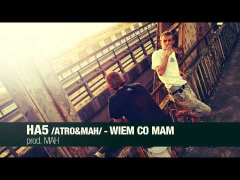 6. HA5 (ATRO, MAH) - WIEM CO MAM prod. MAH