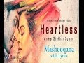 Heartless - Mashooqana with Lyrics 