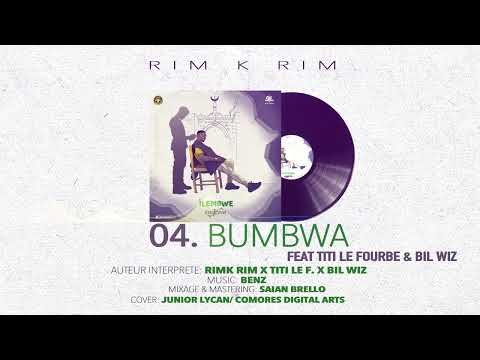 04- Bumbwa RIM-KARIM Feat Titi le fourbe & Bilwiz