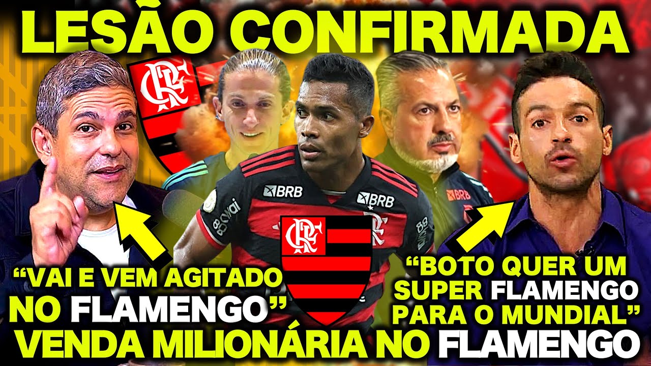LESÃO CONFIRMADA no FLAMENGO! JOSÉ BOTO QUER um SUPER FLAMENGO para o MUNDIAL! SAÍDA de LORRAN! E+