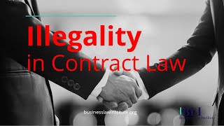 Illegality in Contract Law • Void or Illegal Contracts and Their Consequences