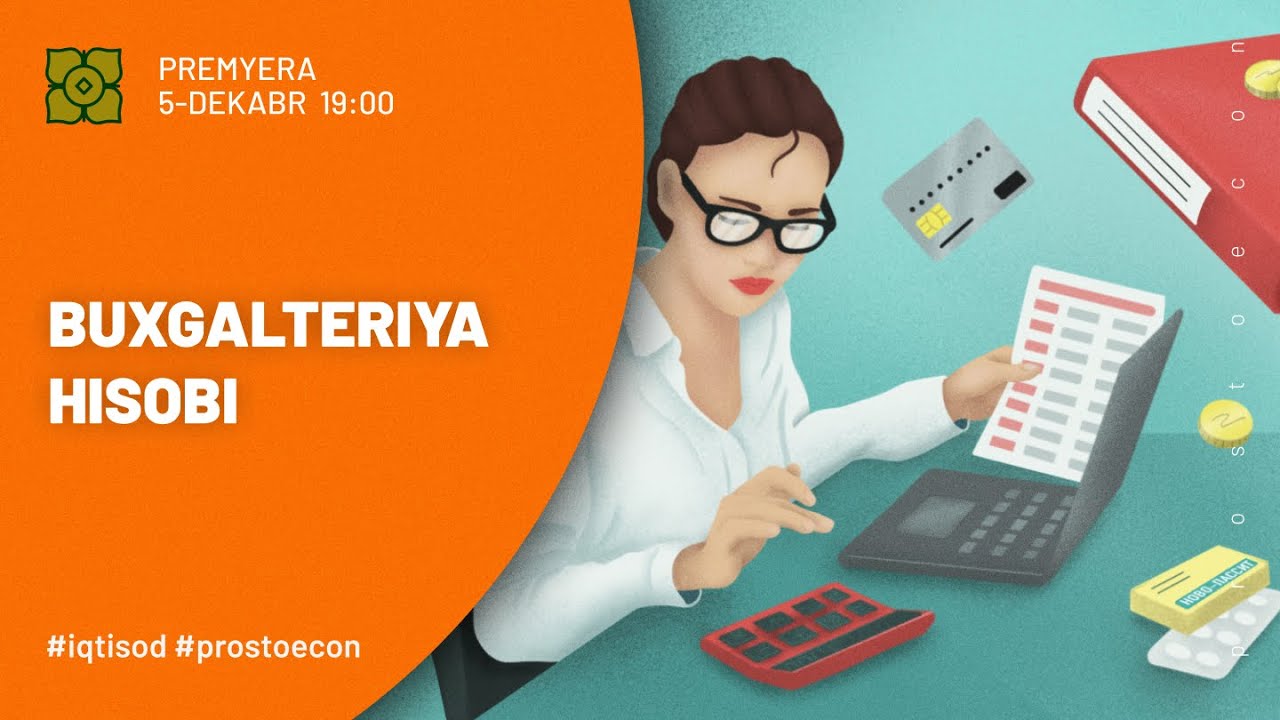 Buxgalteriya Hisobi 10 Daqiqada | @prostoecon x @Xurmomedia