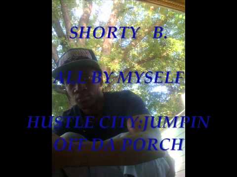 SHORTYB ALL BY MYSELF