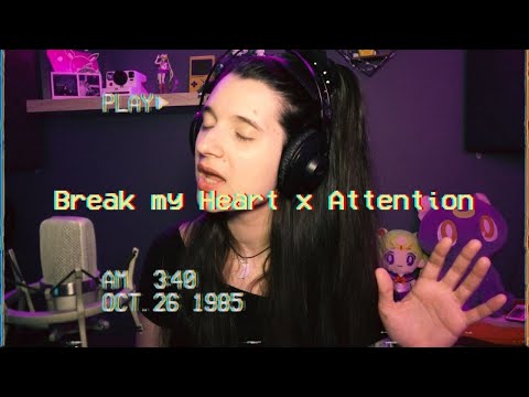 Break my Attention | Dua Lipa x Charlie Puth Mashup