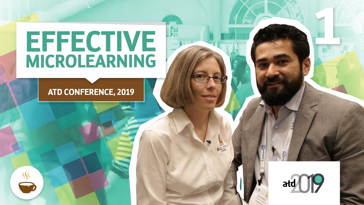 Effective microlearning – ATD Conference, 2019