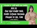 Toán lớp 2 Bài 33: Ôn tập phép cộng, phép trừ trong phạm vi 20, 100