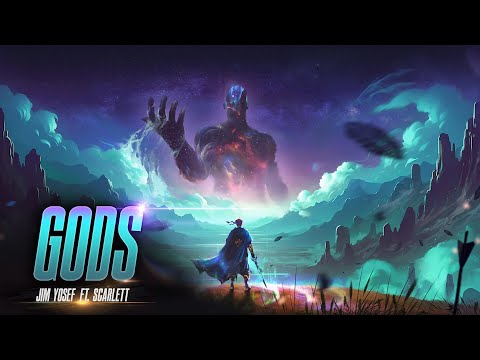 Jim Yosef - GODS (ft. Scarlett)