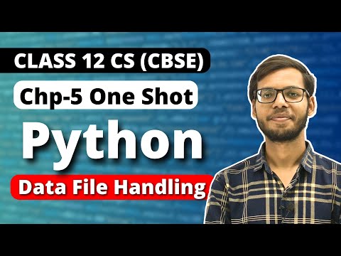 Chapter 5 Data File handling in Python One Shot | Class 12 Computer Science | Class 12 Python |