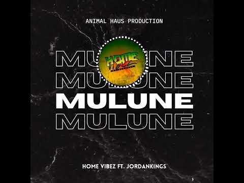 Mulune - Home Vibez Ft Jordan Kings (Official Audio)