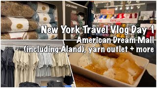 American Dream Mall, Lion Brand Yarn Outlet, and Italian Food | Aland in | NY Travel Vlog Day 1