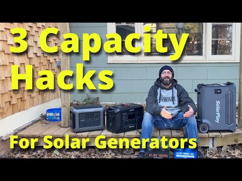 3 Hacks to Expand the Capacity of Any Portable Power Station Solar Generator.  Easy and Cheap!
