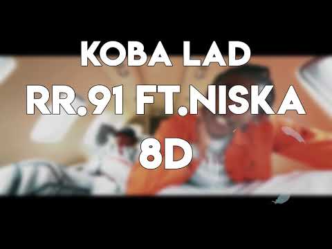 Koba Lad Rr 91 Feat Niska 🔥 8d Audio 🎧
