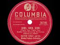 1945 Xavier Cugat - Good, Good, Good (That’s You, That’s You) (Del Campo, vocal)