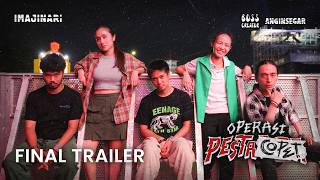 FINAL TRAILER | OPERASI PESTA COPET