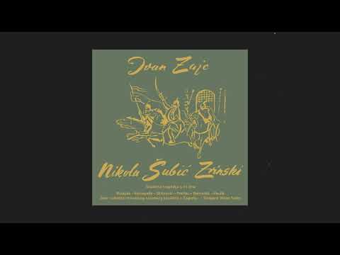 Ivan pl. Zajc - Nikola Šubić Zrinjski, II. i III. ČIN / ACT II, III