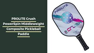 Video thumbnail: PROLITE Crush PowerSpin Middleweight Composite Pickleball Paddle
