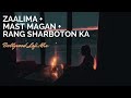 Zaalima X Mast Magan X Rang Sharbaton Ka BOLLYWOOD LOFI MIX Beatflow X SKY X Storiesbyalshifan