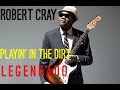 Robert Cray - Playin' In The  Dirt - LEGENDADO