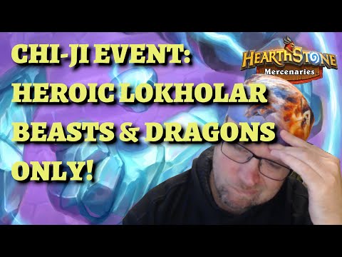 Chi-Ji Event Task #8: Heroic Lokholar with Dragons and Beasts ONLY! (Hearthstone Mercenaries guide)