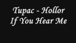 Tupac - Holla If You Hear Me *Lyrics