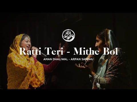 Ratti Teri - Mithe Bol | Jeevay Punjab | Arpan Sandhu & Aman Dhaliwal