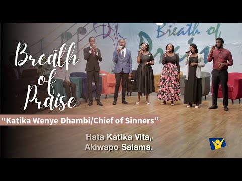 "Chief of Sinners Though I be" Swahili Version On 🎵Breath of Praise🎵