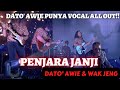 Penjara Janji Dato Awie Kugiran Wak Jeng LIVE