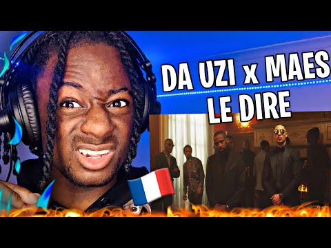 DA Uzi - Le dire feat. Maes (Clip officiel) | REACTION